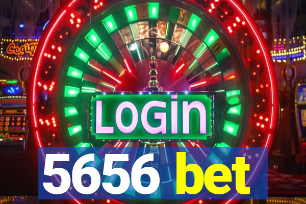 5656 bet