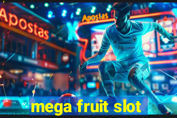 mega fruit slot