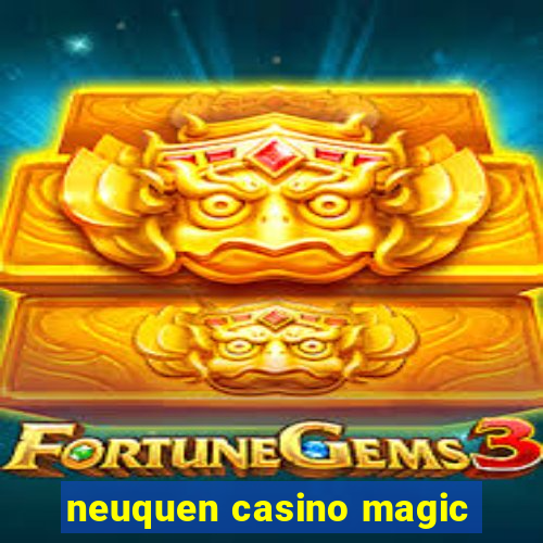 neuquen casino magic