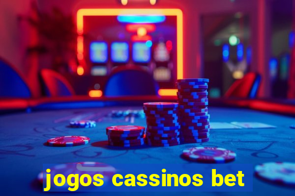 jogos cassinos bet