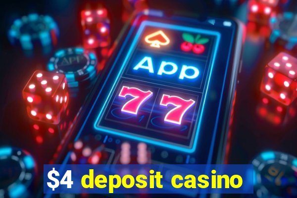 $4 deposit casino