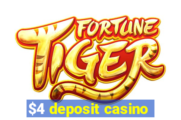 $4 deposit casino