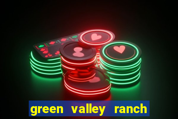 green valley ranch resort and casino