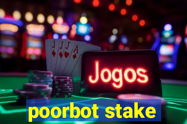 poorbot stake