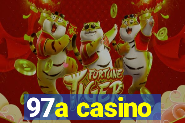 97a casino