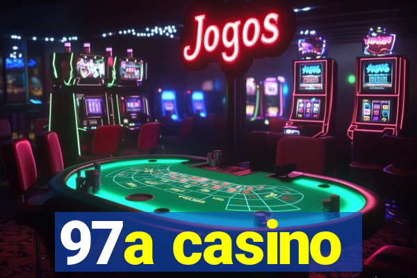 97a casino