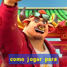 como jogar para ganhar dinheiro no jogo do tigre