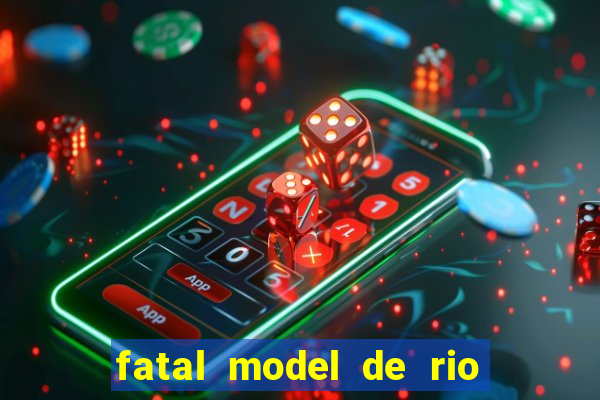 fatal model de rio claro sp