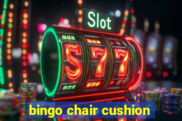 bingo chair cushion