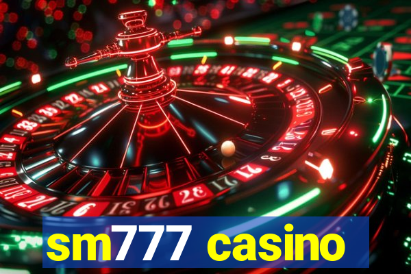 sm777 casino