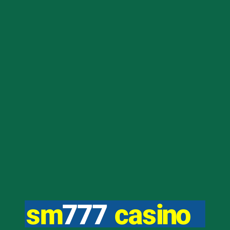 sm777 casino