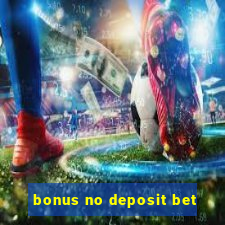 bonus no deposit bet