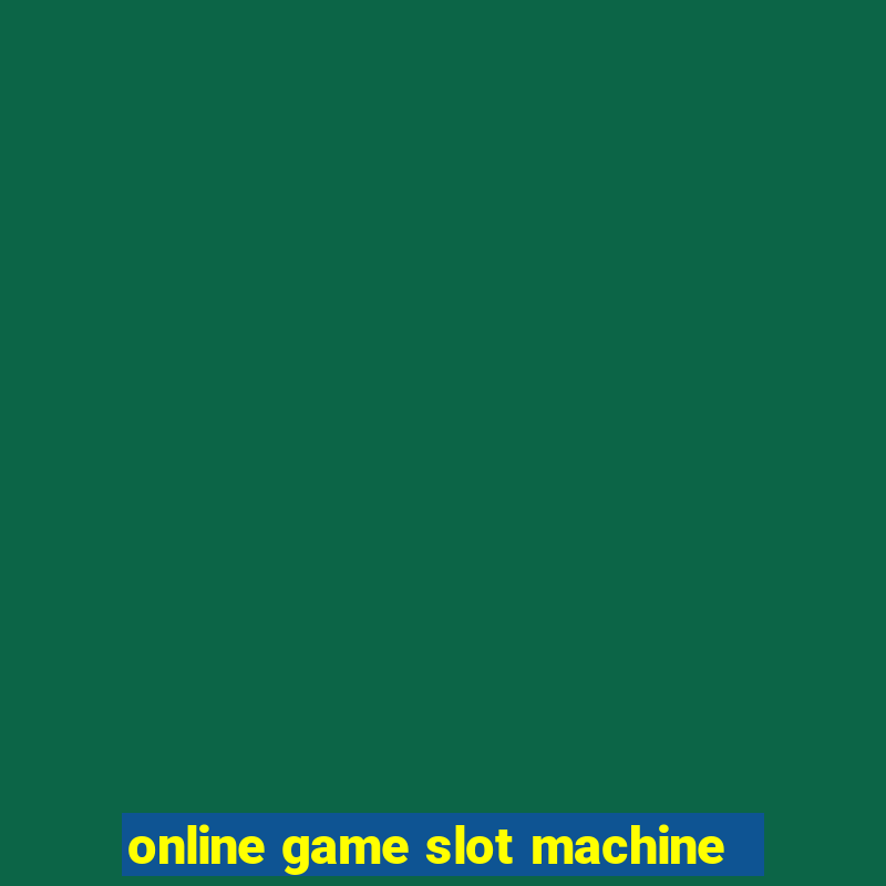 online game slot machine