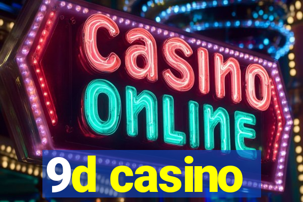 9d casino