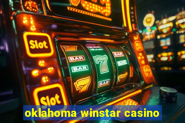 oklahoma winstar casino