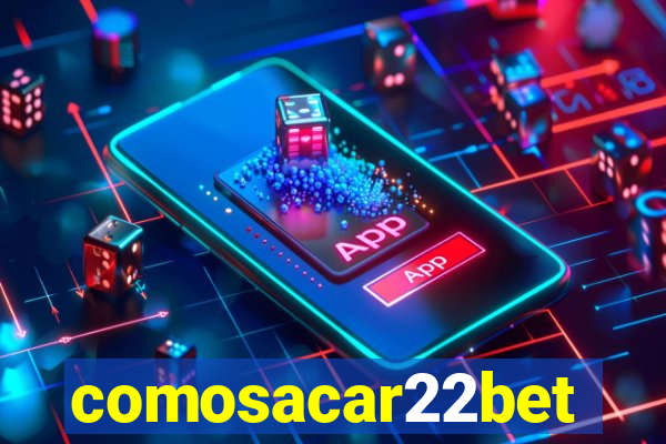 comosacar22bet