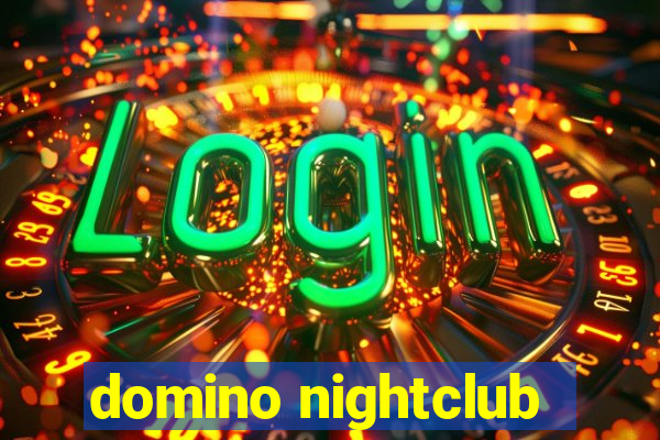 domino nightclub