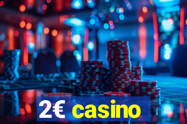 2€ casino