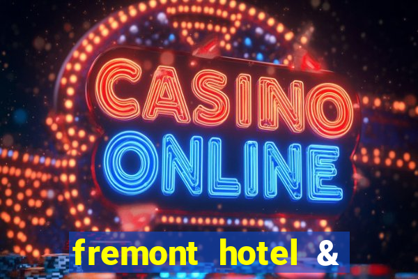 fremont hotel & casino las vegas