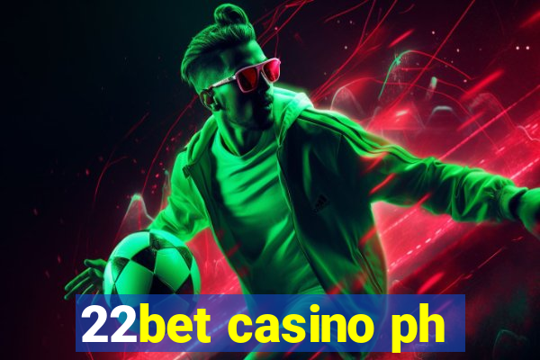 22bet casino ph