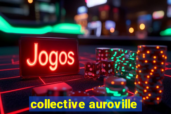 collective auroville