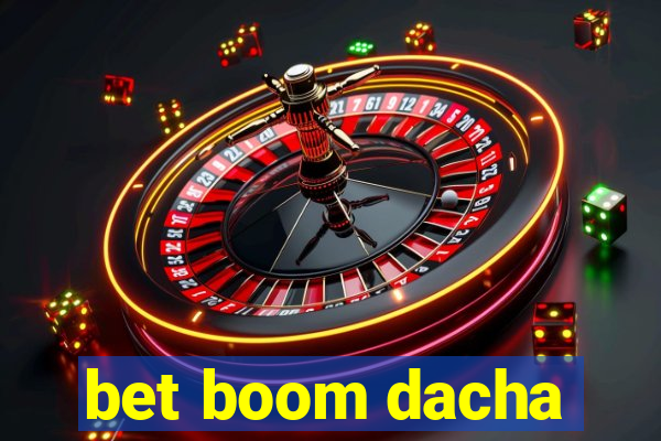 bet boom dacha