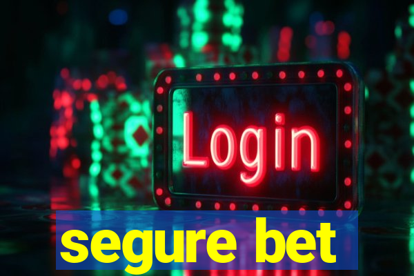 segure bet