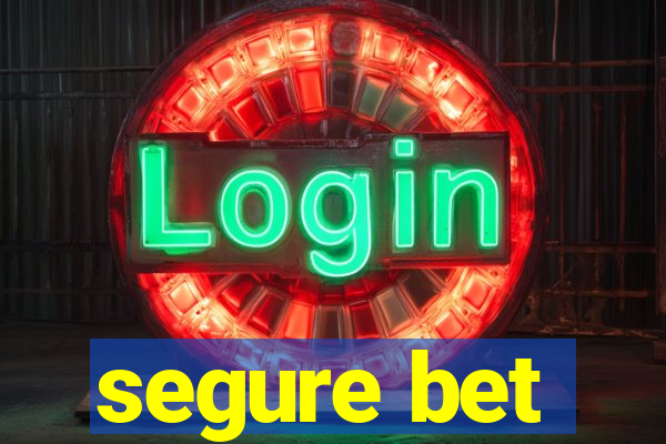 segure bet