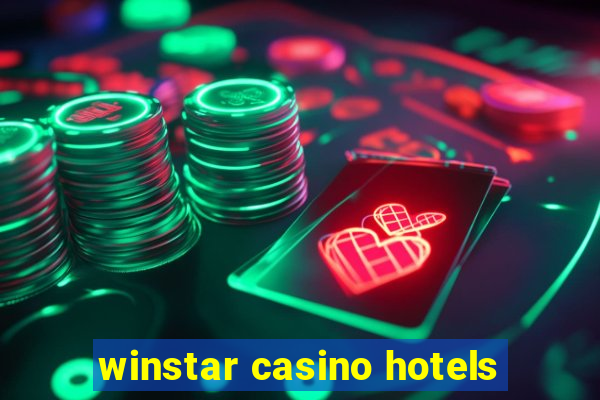 winstar casino hotels