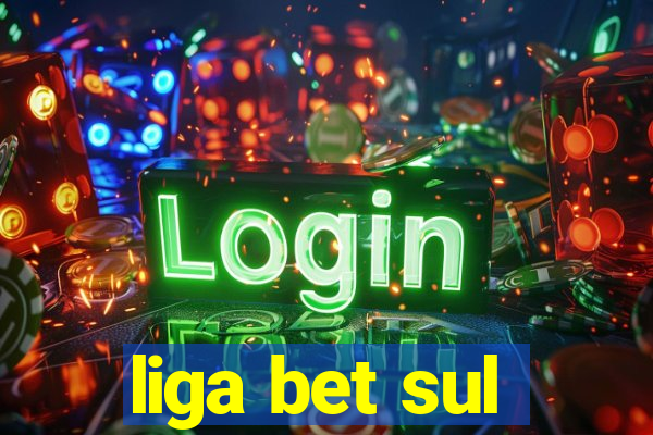 liga bet sul