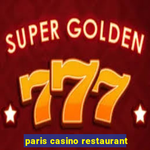 paris casino restaurant