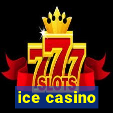 ice casino