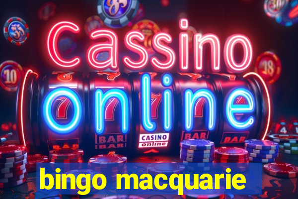 bingo macquarie