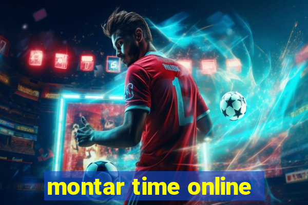 montar time online