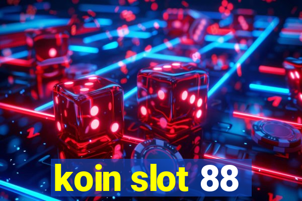 koin slot 88