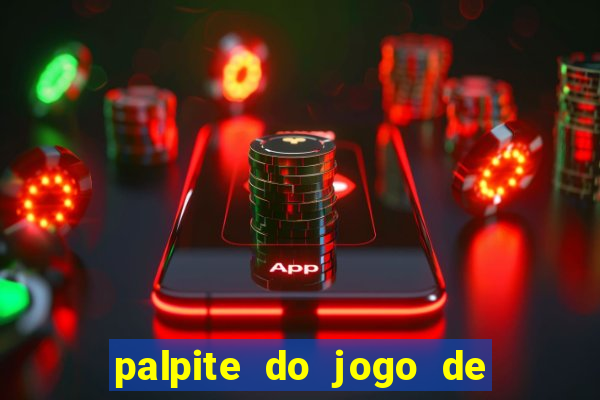 palpite do jogo de futebol de hoje