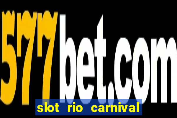 slot rio carnival - jackpot