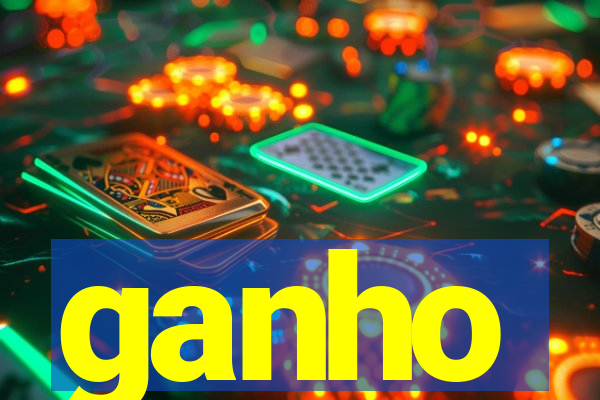 ganho