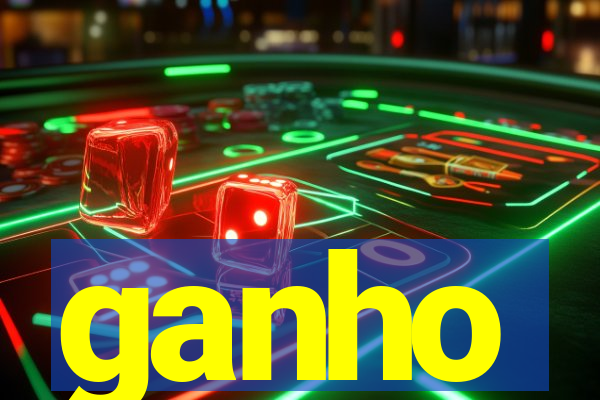 ganho