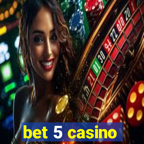 bet 5 casino