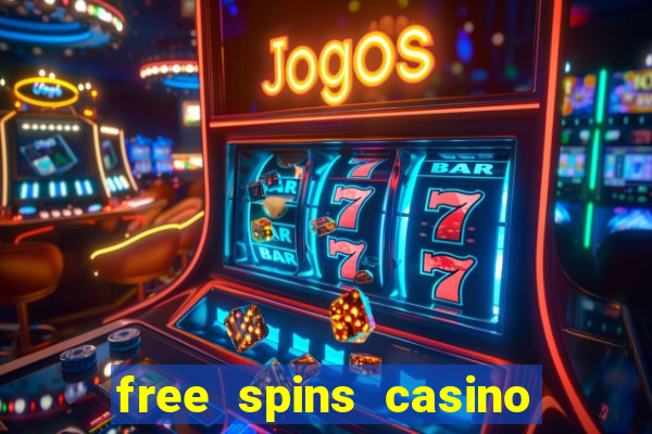 free spins casino without deposit