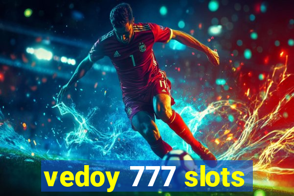 vedoy 777 slots