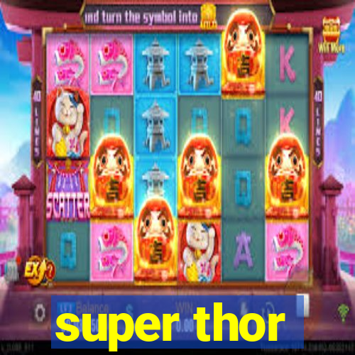 super thor