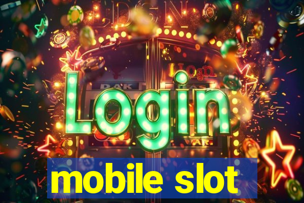 mobile slot