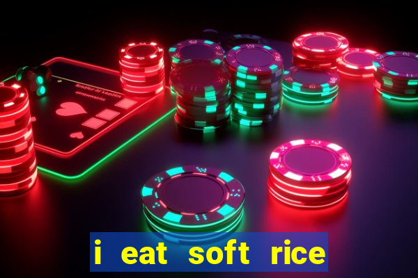 i eat soft rice in another world pt br cap 1