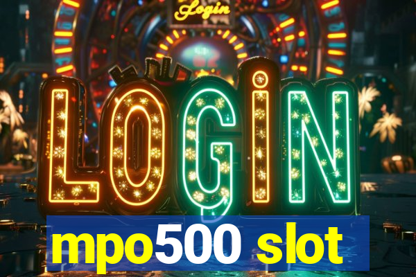 mpo500 slot