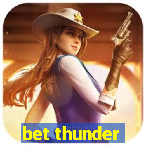 bet thunder