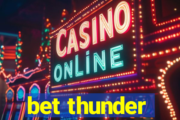 bet thunder