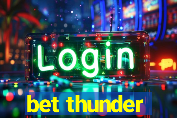 bet thunder