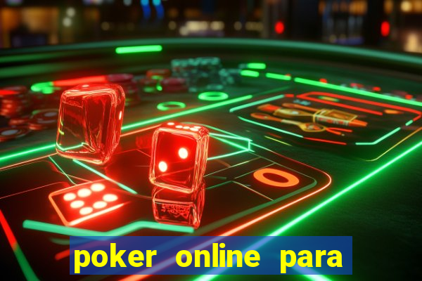 poker online para jogar com amigos